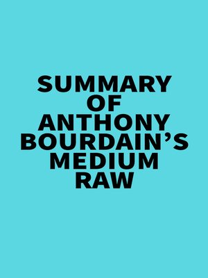 cover image of Summary of Anthony Bourdain's Medium Raw